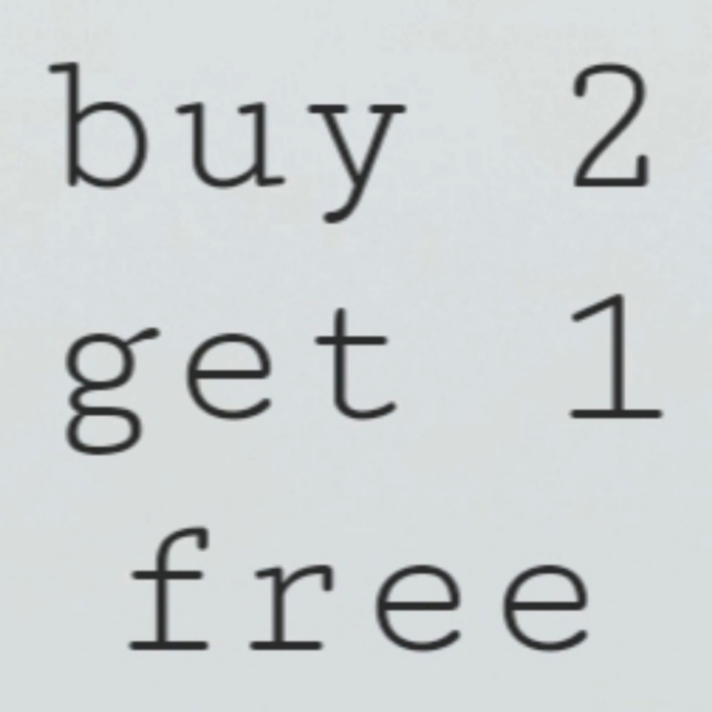 buy 2 get 1 free, buy 5 get 3 free!!!